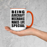 Being Aircraft Mechanic Makes Life Special - 15oz Accent Mug Orange