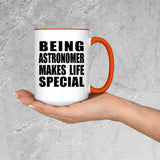 Being Astronomer Makes Life Special - 15oz Accent Mug Orange