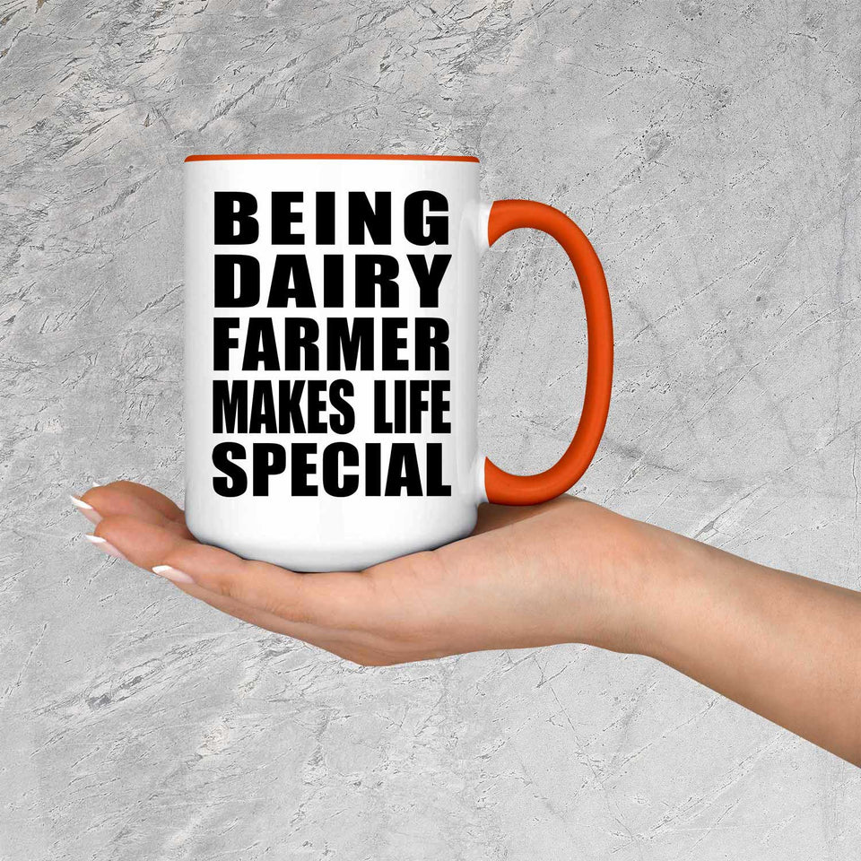 Being Dairy Farmer Makes Life Special - 15oz Accent Mug Orange