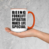 Being Forklift Operator Makes Life Special - 15oz Accent Mug Orange