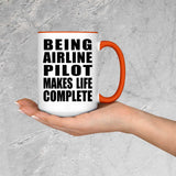 Being Airline Pilot Makes Life Complete - 15oz Accent Mug Orange