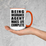 Being Insurance Agent Makes Life Complete - 15oz Accent Mug Orange