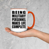 Being Military Personnel Makes Life Complete - 15oz Accent Mug Orange