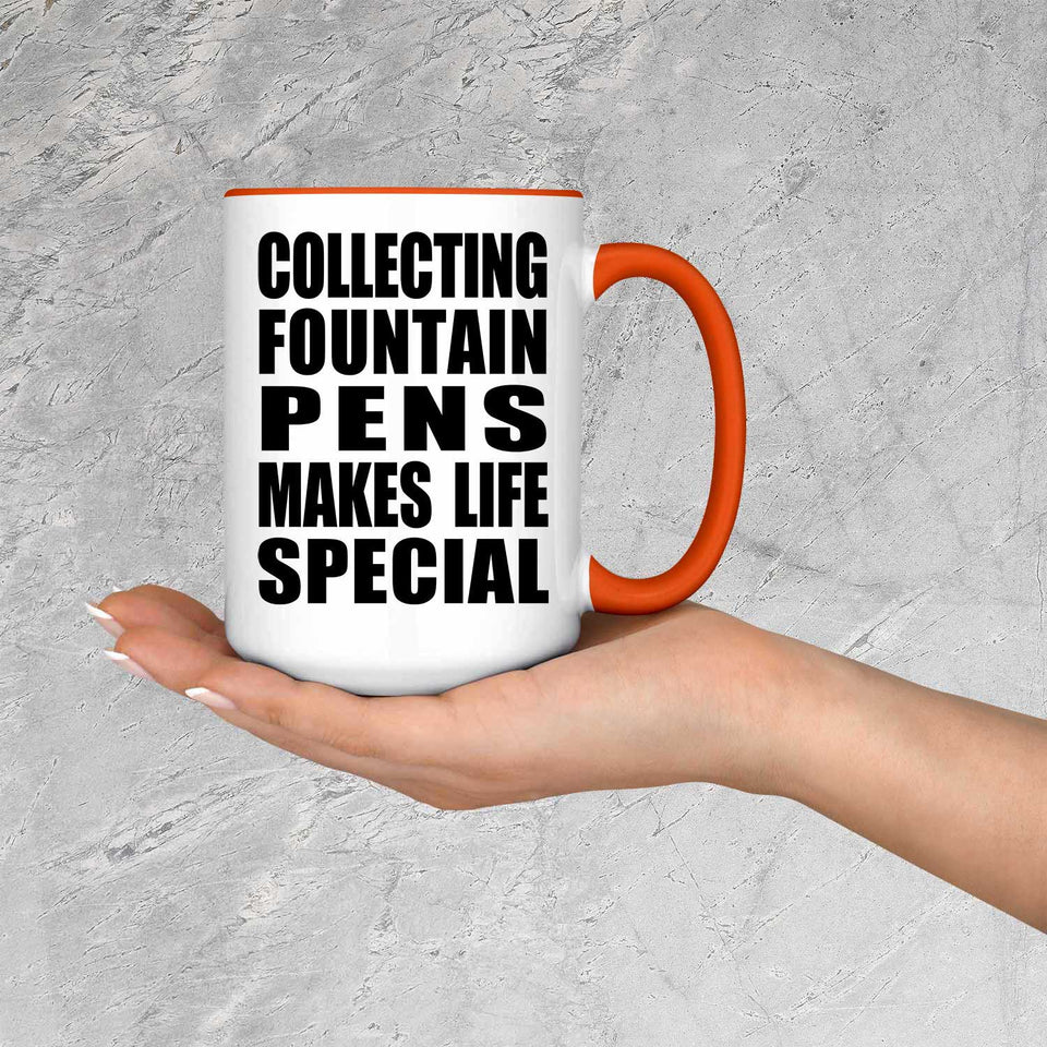 Collecting Fountain Pens Makes Life Special - 15oz Accent Mug Orange