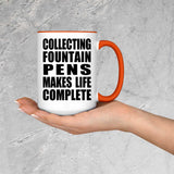 Collecting Fountain Pens Makes Life Complete - 15oz Accent Mug Orange