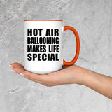 Hot Air Ballooning Makes Life Special - 15oz Accent Mug Orange