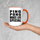 Ping Pong Makes Life Special - 15oz Accent Mug Orange