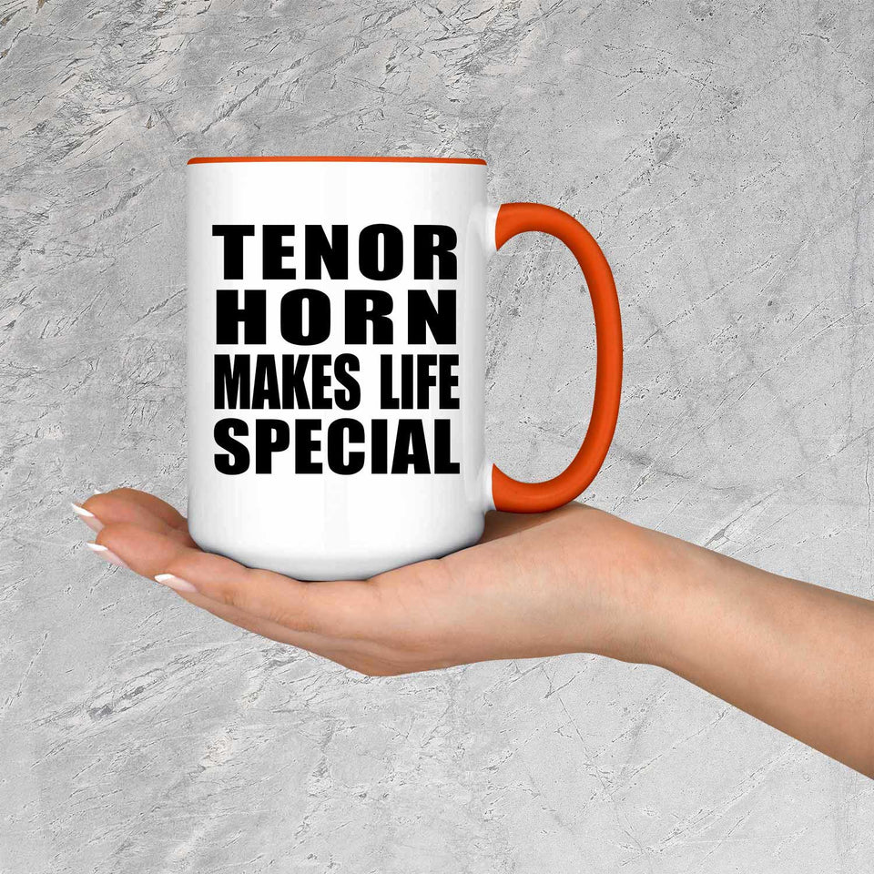 Tenor Horn Makes Life Special - 15oz Accent Mug Orange