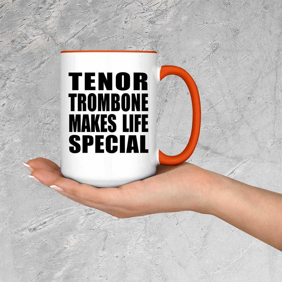 Tenor Trombone Makes Life Special - 15oz Accent Mug Orange