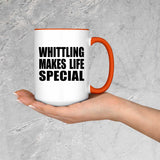 Whittling Makes Life Special - 15oz Accent Mug Orange