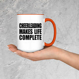 Cheerleading Makes Life Complete - 15oz Accent Mug Orange