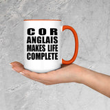 Cor Anglais Makes Life Complete - 15oz Accent Mug Orange