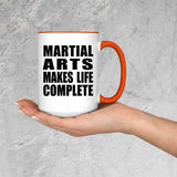 Martial Arts Makes Life Complete - 15oz Accent Mug Orange