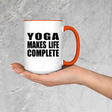 Yoga Makes Life Complete - 15oz Accent Mug Orange