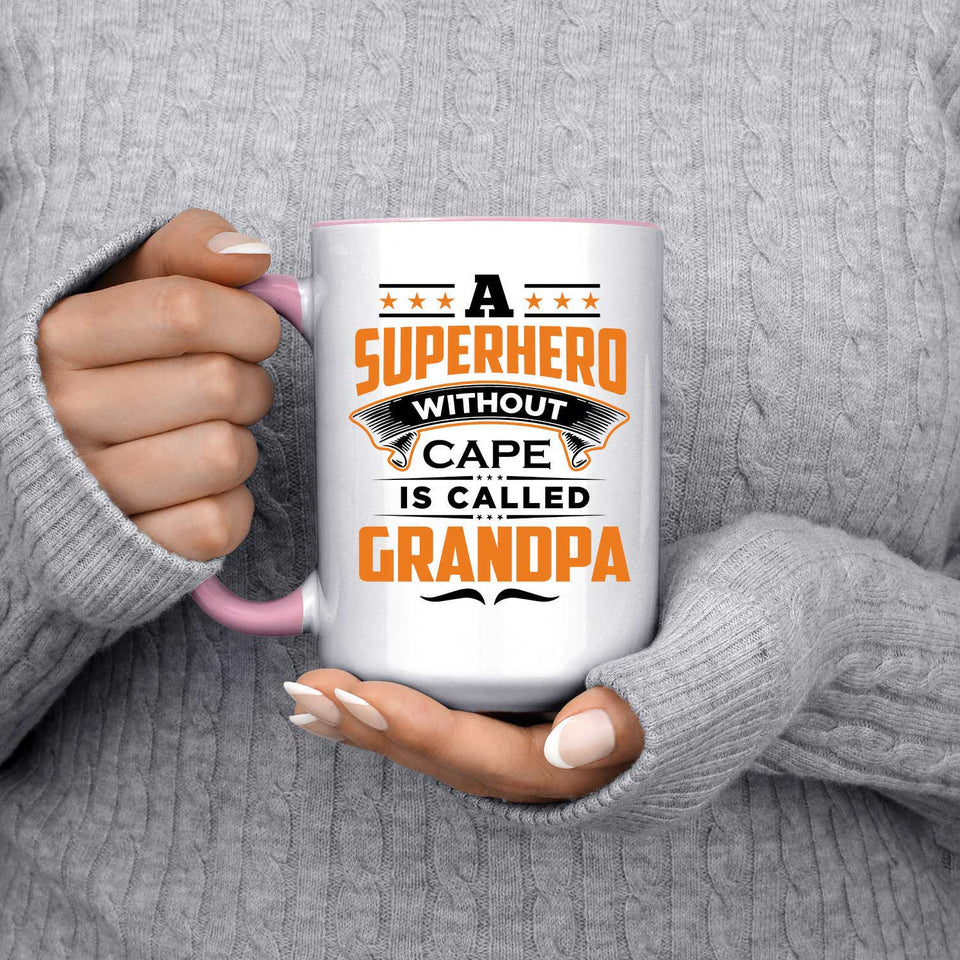 A Superhero Without Cape is Called Grandpa - 15oz Accent Mug Pink