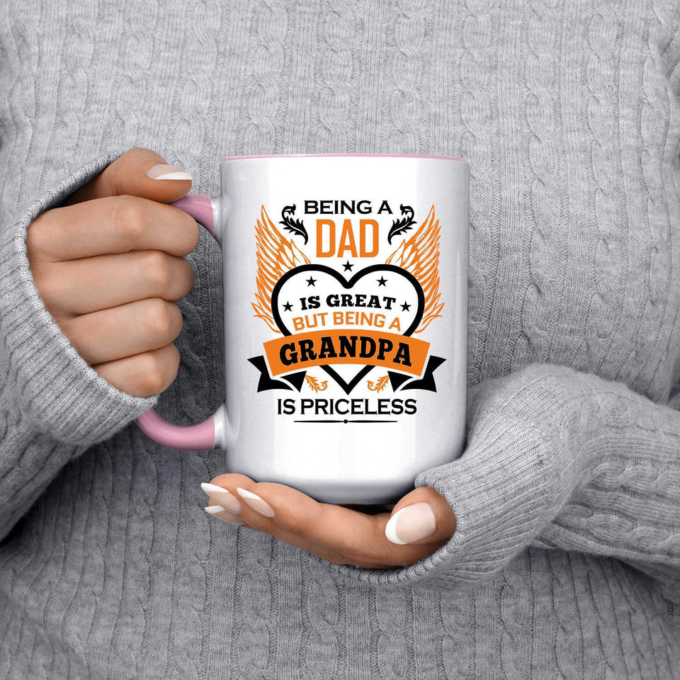 Being A Dad Is Great But Being A Grandpa is Priceless - 15oz Accent Mug Pink