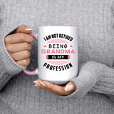 I Am Not Retired, Being Grandma Is My Profession - 15oz Accent Mug Pink