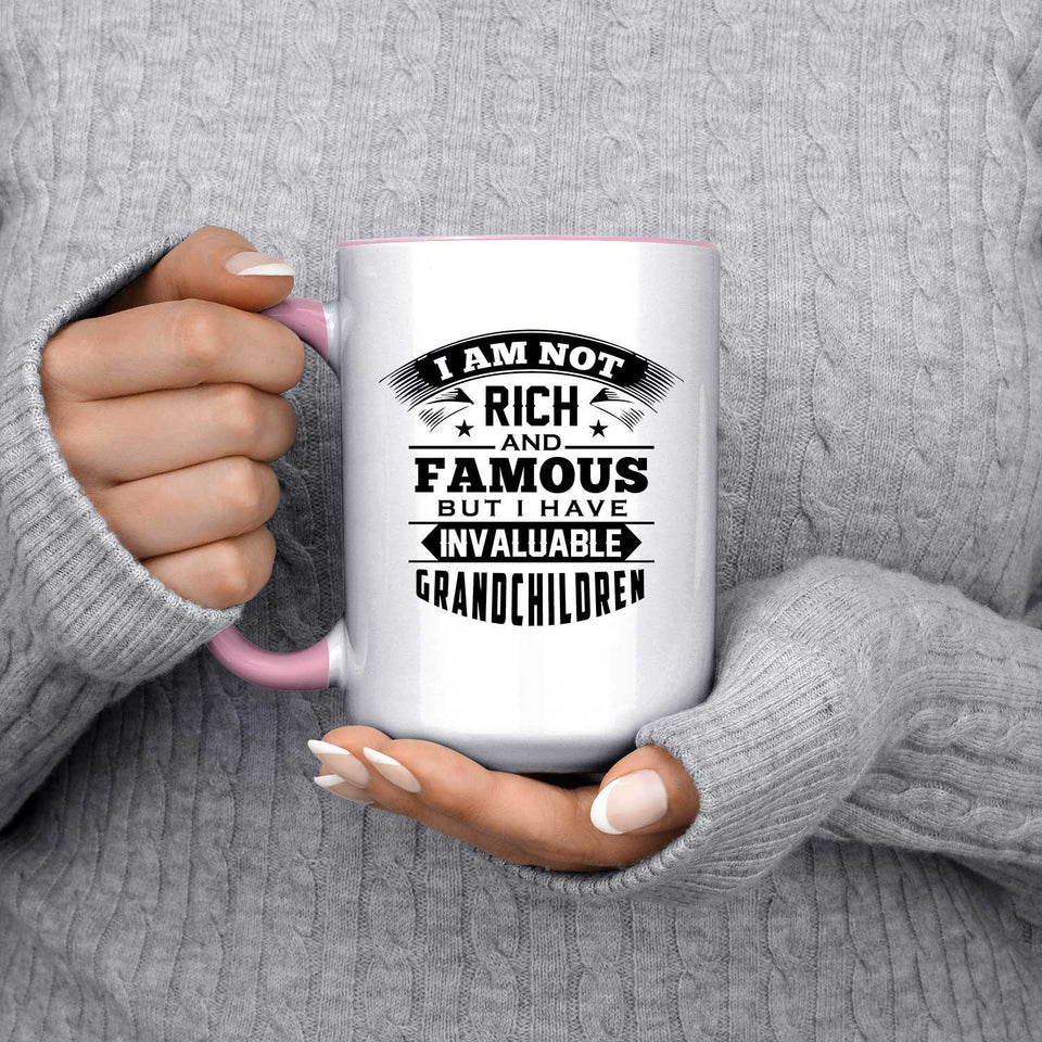 I Am Not Rich & Famous, But I Have Invaluable Grandchildren - 15oz Accent Mug Pink