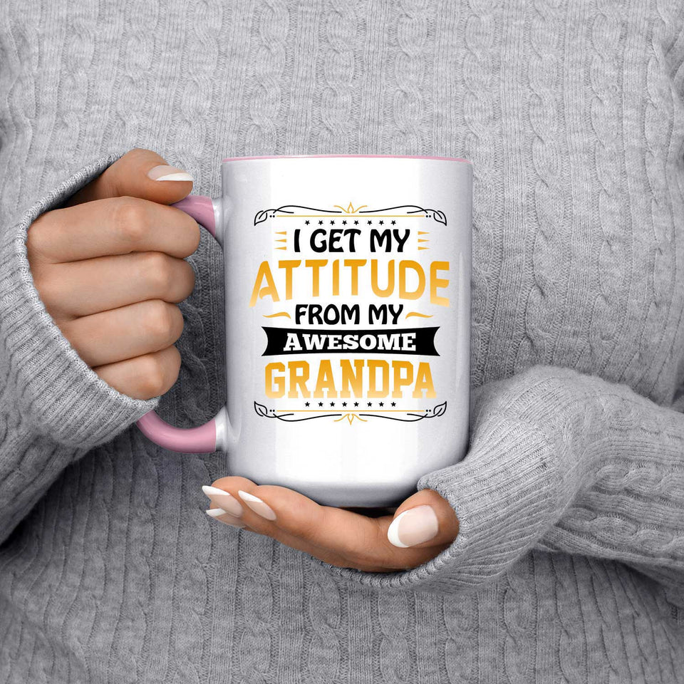 I Get My Attitude From My Awesome Grandpa - 15oz Accent Mug Pink