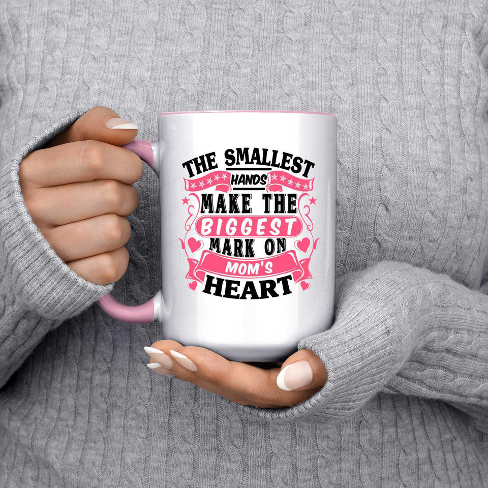 The Smallest Hands Make The Biggest Mark On Mom's Heart - 15oz Accent Mug Pink
