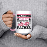 Warning This Girl Is Protected by A Crazy Father - 15oz Accent Mug Pink