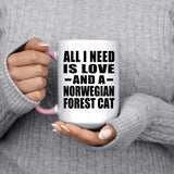All I Need Is Love And A Norwegian Forest Cat - 15oz Accent Mug Pink
