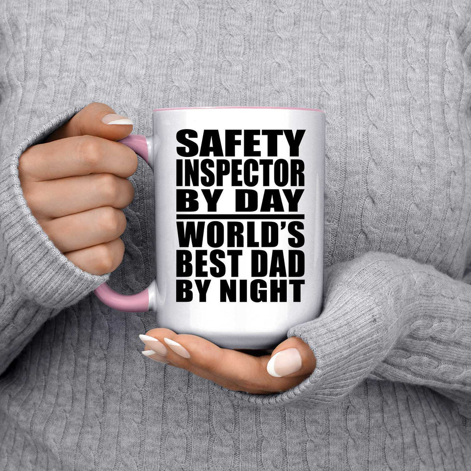 Safety Inspector By Day World's Best Dad By Night - 15oz Accent Mug Pink