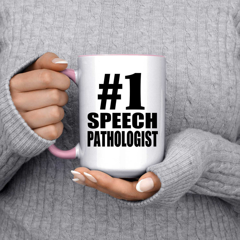 Number One #1 Speech Pathologist - 15oz Accent Mug Pink