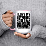 I Love My Boyfriend More Than Synchronized Swimming - 15oz Accent Mug Pink