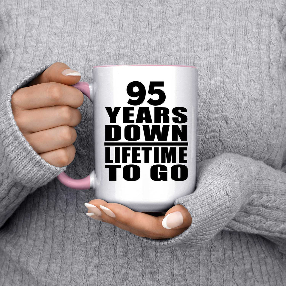 95th Anniversary 95 Years Down Lifetime To Go - 15oz Accent Mug Pink