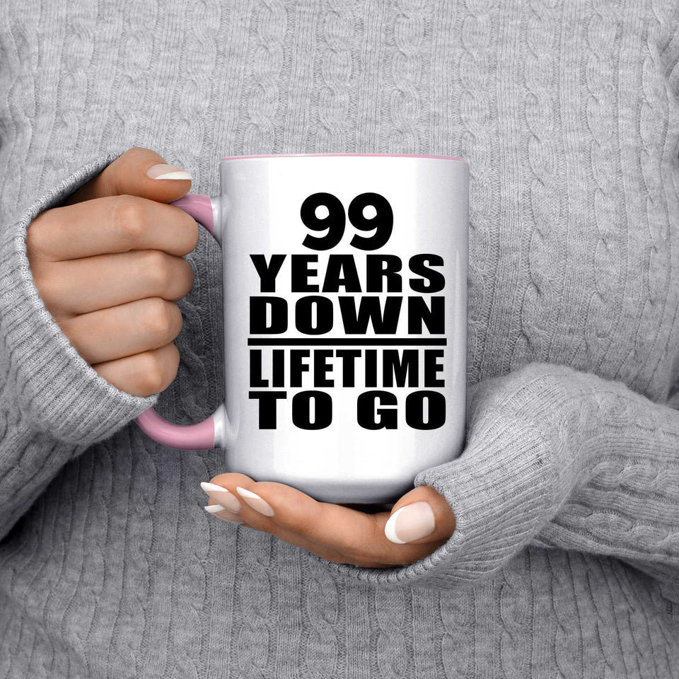 99th Anniversary 99 Years Down Lifetime To Go - 15oz Accent Mug Pink