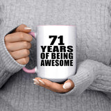 71st Birthday 71 Years Of Being Awesome - 15oz Accent Mug Pink