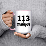 113th Birthday 113 & Fabulous - 15oz Accent Mug Pink