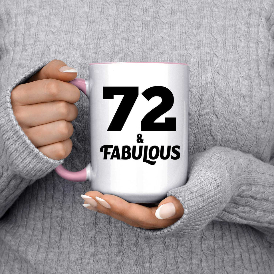 72nd Birthday 72 & Fabulous - 15oz Accent Mug Pink
