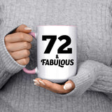 72nd Birthday 72 & Fabulous - 15oz Accent Mug Pink