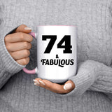 74th Birthday 74 & Fabulous - 15oz Accent Mug Pink