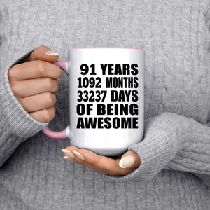 91st Birthday 91 Years 1092 Months 33237 Days Of Awesome - 15oz Accent Mug Pink