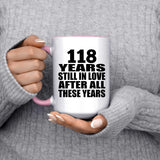118th Anniversary 118 Years Still In Love After These Years - 15oz Accent Mug Pink