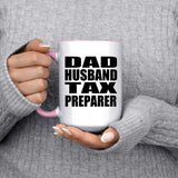 Dad Husband Tax Preparer - 15oz Accent Mug Pink