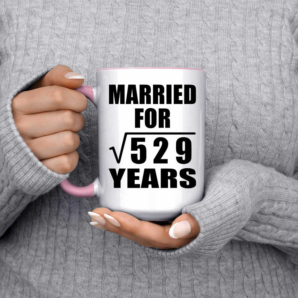 23rd Anniversary Married For Square Root of 529 Years - 15oz Accent Mug Pink