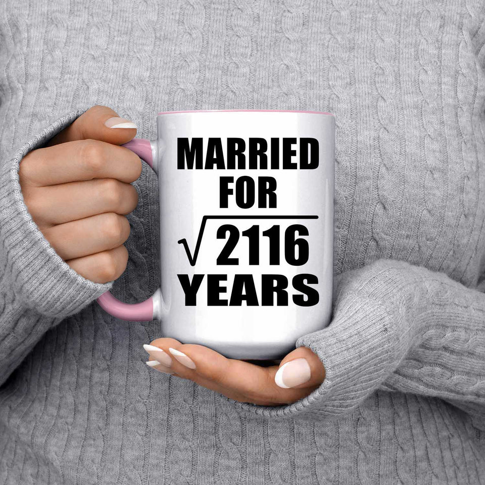46th Anniversary Married For Square Root of 2116 Years - 15oz Accent Mug Pink