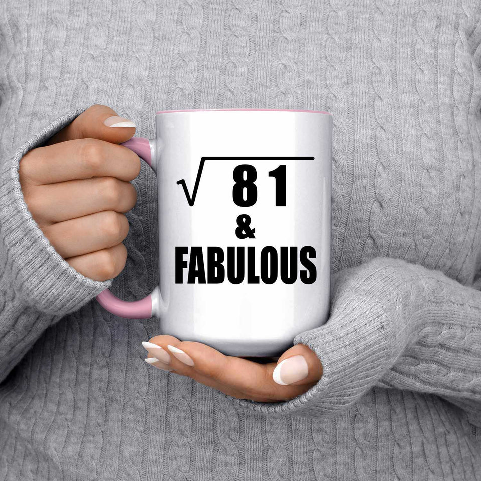 9th Birthday Square Root of 81 & Fabulous - 15oz Accent Mug Pink