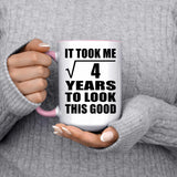 2nd Birthday Took Square Root of 4 Years To Look Good - 15oz Accent Mug Pink