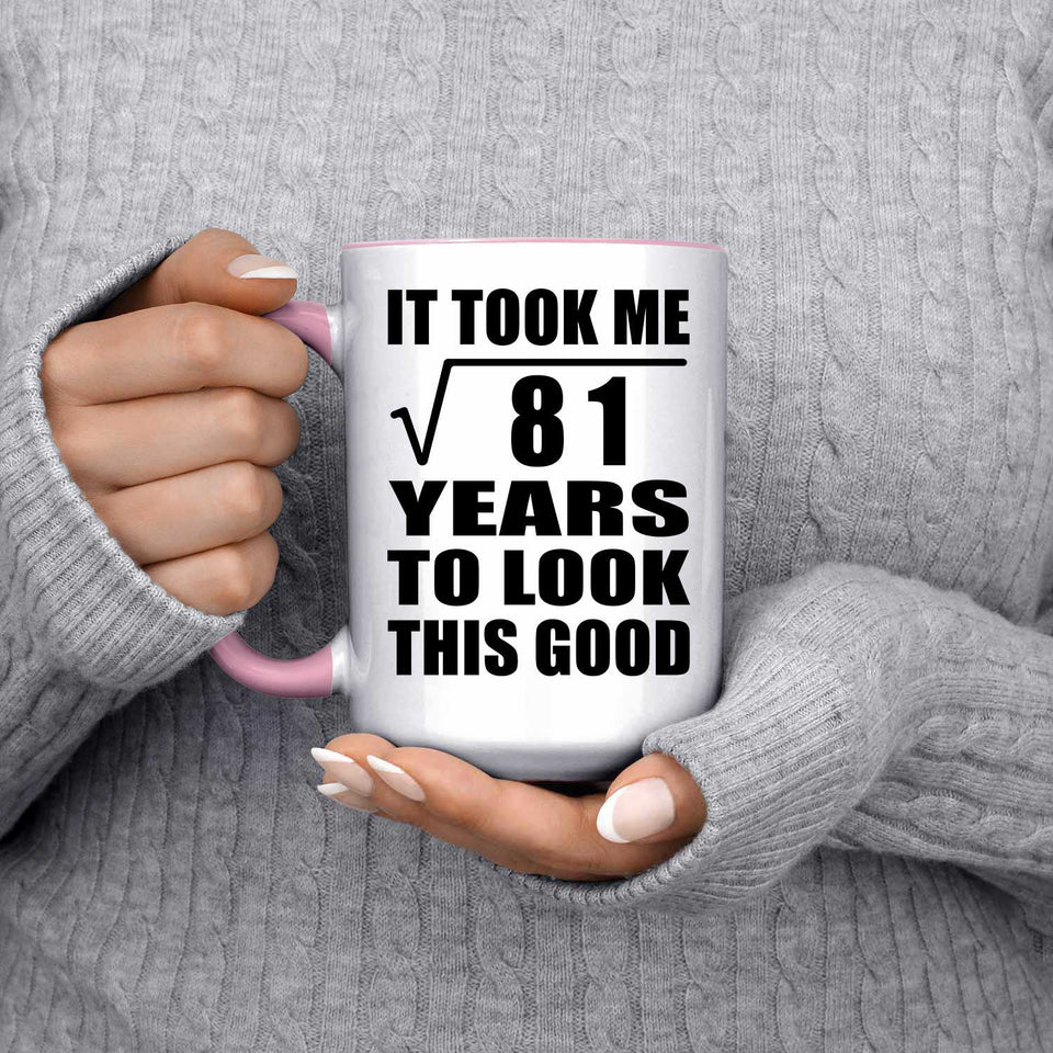 9th Birthday Took Square Root of 81 Years To Look Good - 15oz Accent Mug Pink