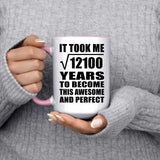 110th Birthday Took Square Root of 12100 Years To Awesome - 15oz Accent Mug Pink