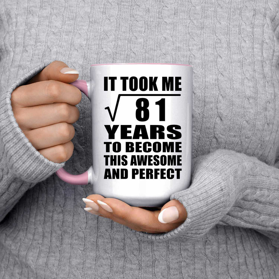 9th Birthday Took Square Root of 81 Years To Awesome - 15oz Accent Mug Pink