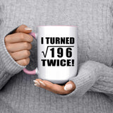 28th Birthday I Turned Square Root of 196 Twice - 15oz Accent Mug Pink