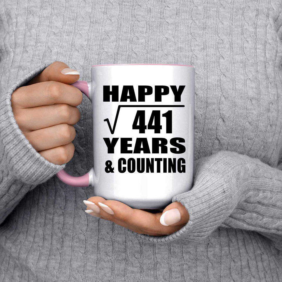 Happy 21st Anniversary Square Root of 441 Years & Counting - 15oz Accent Mug Pink