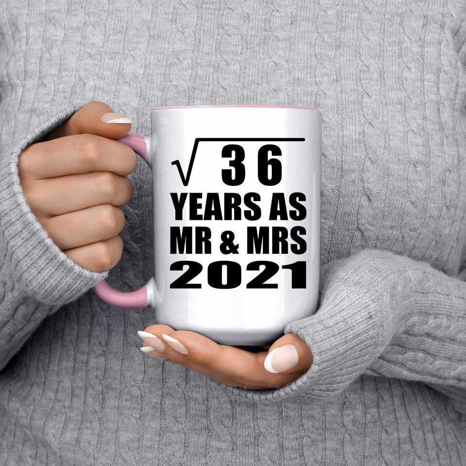 6th Anniversary Square Root of 36 Years As Mr & Mrs 2021 - 15oz Accent Mug Pink