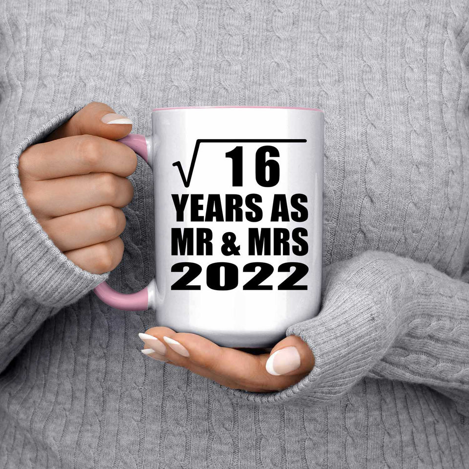 4th Anniversary Square Root of 16 Years As Mr & Mrs 2022 - 15oz Accent Mug Pink